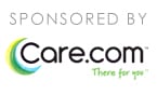 Sponsored by Care.com Sponsored by Care.com